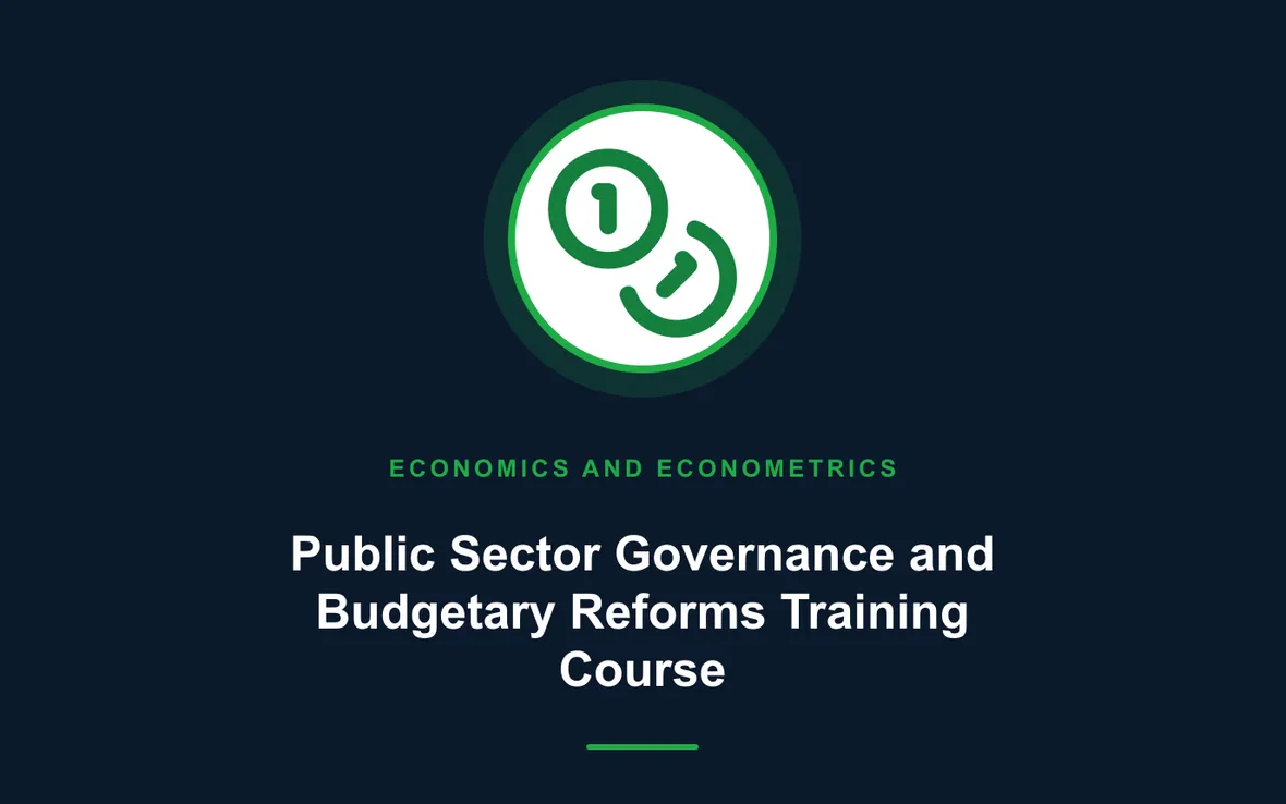Public Sector Governance and Budgetary Reforms Training Course — Economics and Econometrics training course