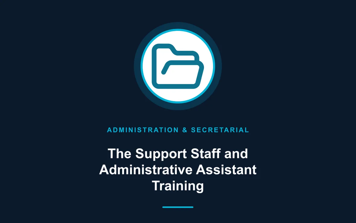 The Support Staff and Administrative Assistant Training — Administration and Secretarial Management training course