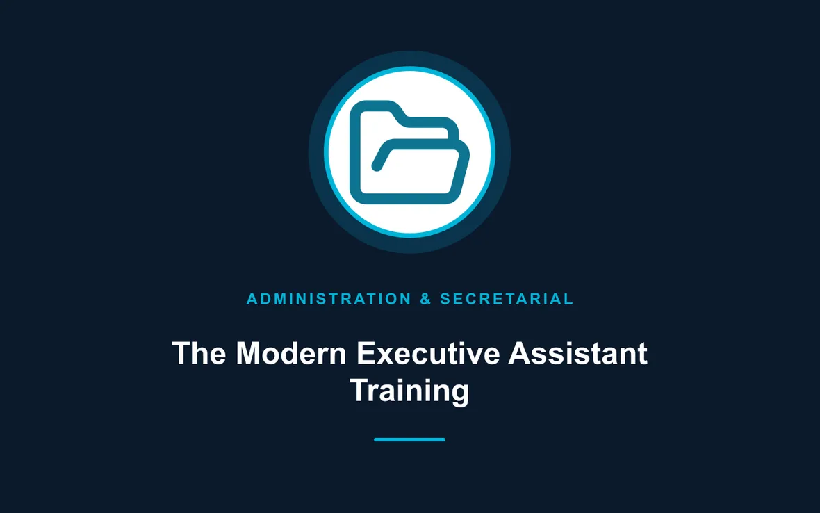 The Modern Executive Assistant Training — Administration and Secretarial Management training course