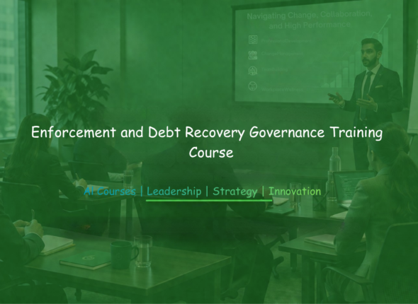 A corporate training session showing a facilitator presenting to professionals in a boardroom, overlaid with the title “Enforcement and Debt Recovery Governance and Performance Enhancement Training Course,” emphasizing leadership, strategy, and innovation.