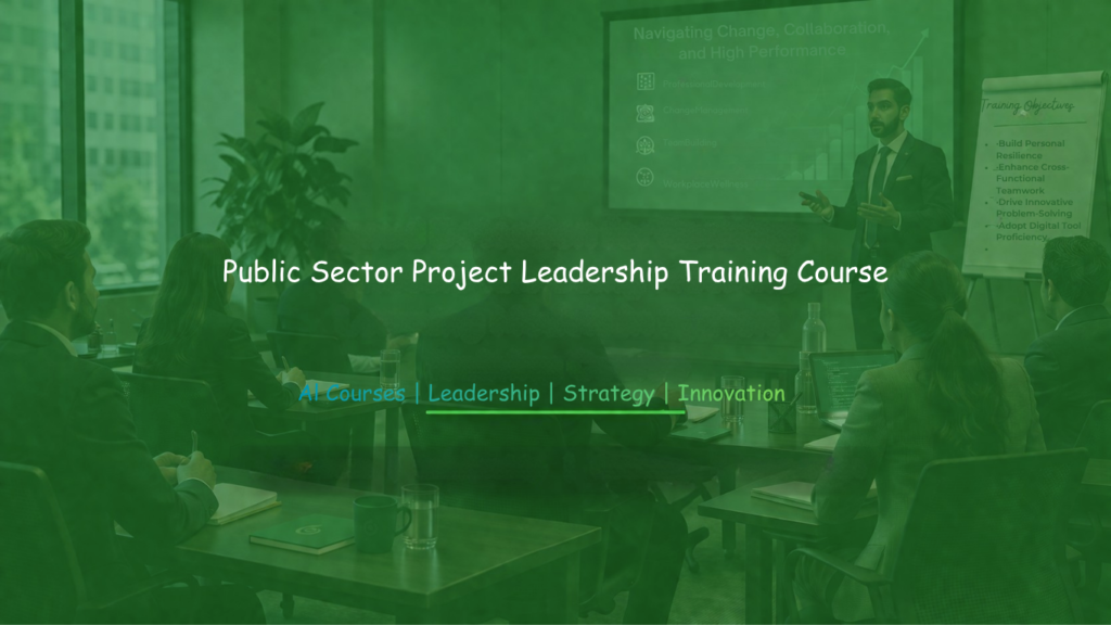 Public sector professionals attending Project Leadership Training focused on strategic coordination, leadership, and project performance.