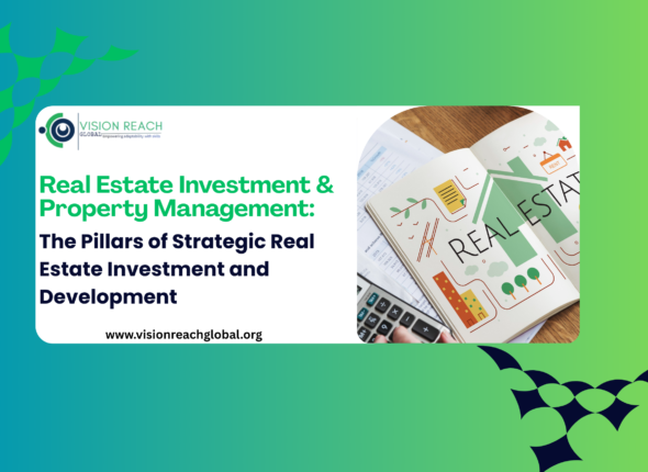 Promotional banner for “Real Estate Investment & Property Management: The Pillars of Strategic Real Estate Investment and Development” by Vision Reach Global, featuring a real estate-themed notebook, calculator, and modern green-blue gradient background.